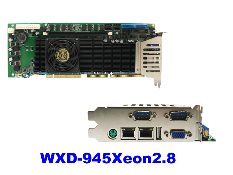 WXD-945Xeon2.8 板载Xeon2.8GHz至强CPU的工控长卡